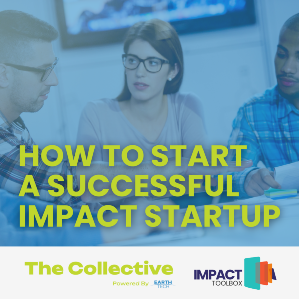 How to Start a Successful Impact Startup